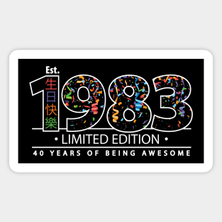 Happy 40th Est. 1983 Limited Edition 40 Years of Being Awesome Magnet